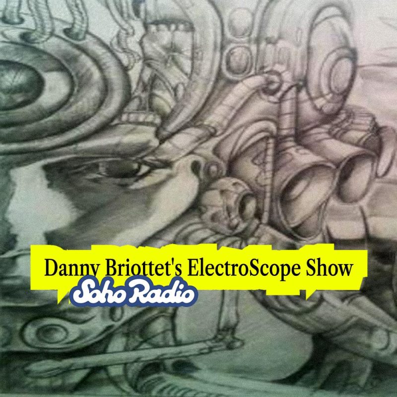Danny Briottet’s ElectroScope Show (15/11/2025)