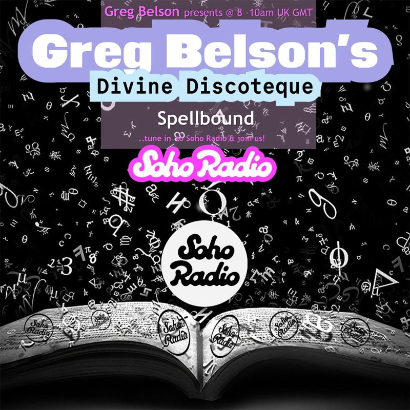 Greg Belson’s Divine Discotheque – Spellbound (02/11/2025)