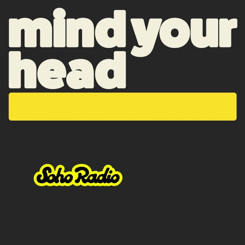 MIND YOUR HEAD