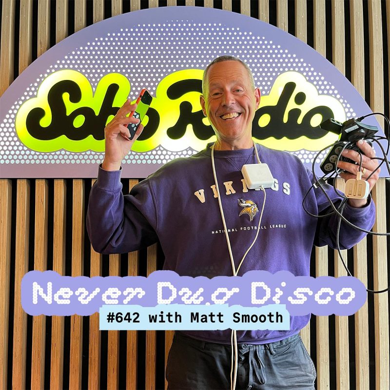 Never Dug Disco #642 with Matt Smooth (31/10/2025)