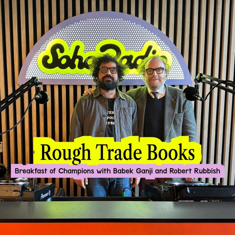 Rough Trade Books – Breakfast of Champions with Babek Ganji and Robert Rubbish (17/11/2025)