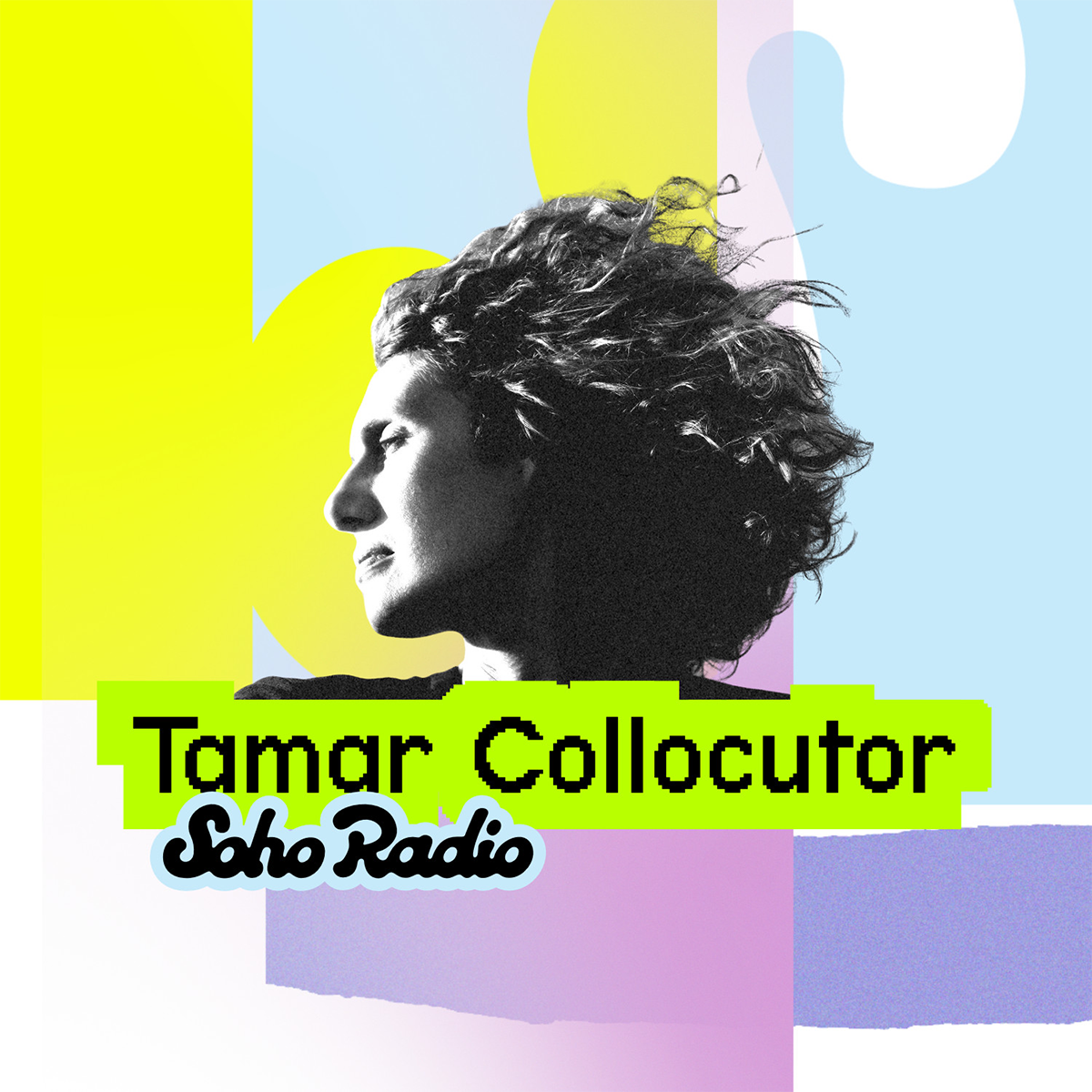 Collocutor Tamar Collocutor (18/11/2025) - Soho Radio