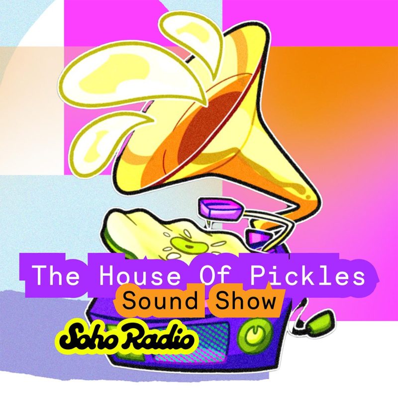 The House Of Pickles Sound Show