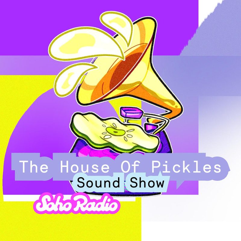 The House Of Pickles Sound Show (09/11/2025)