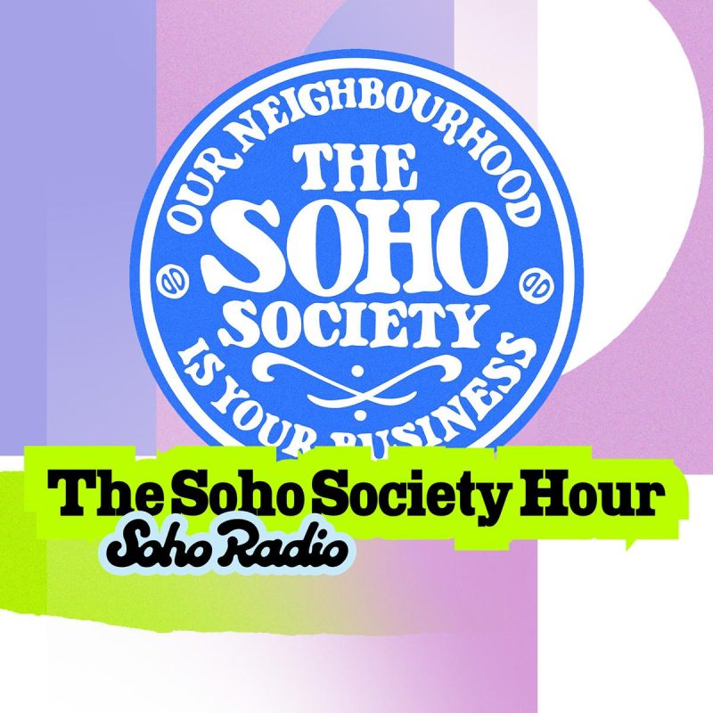 The Soho Society Hour (14/11/2025)