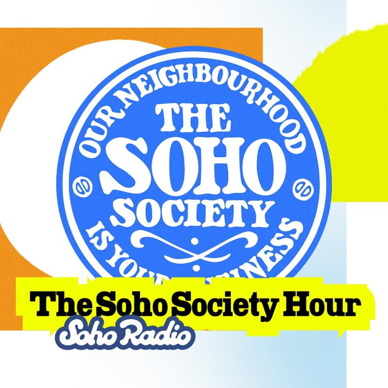 The Soho Society Hour (21/11/2025)