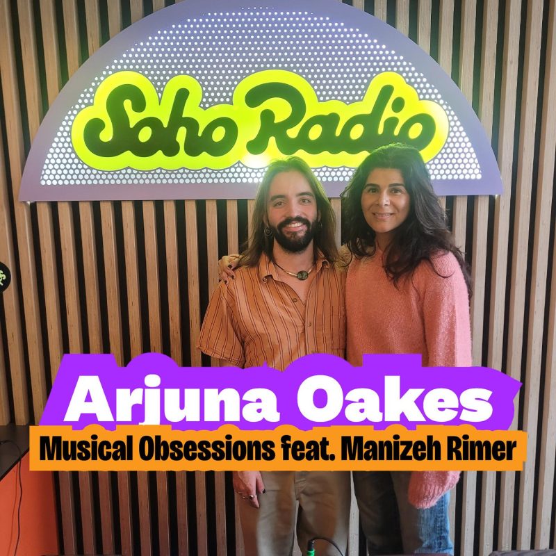Arjuna Oakes – Musical Obsessions feat. Manizeh Rimer (08/12/2025)