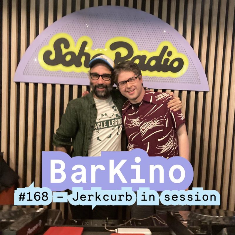 BarKino #168 – Jerkcurb in session (01/12/2025)