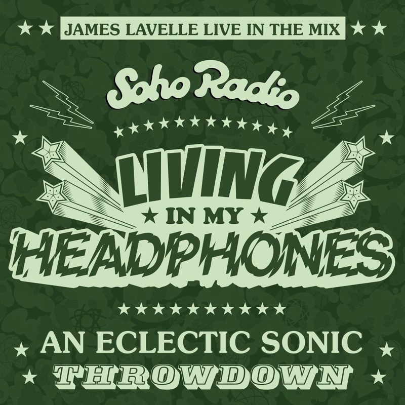 Living In My Headphones with James Lavelle (30/11/2025)