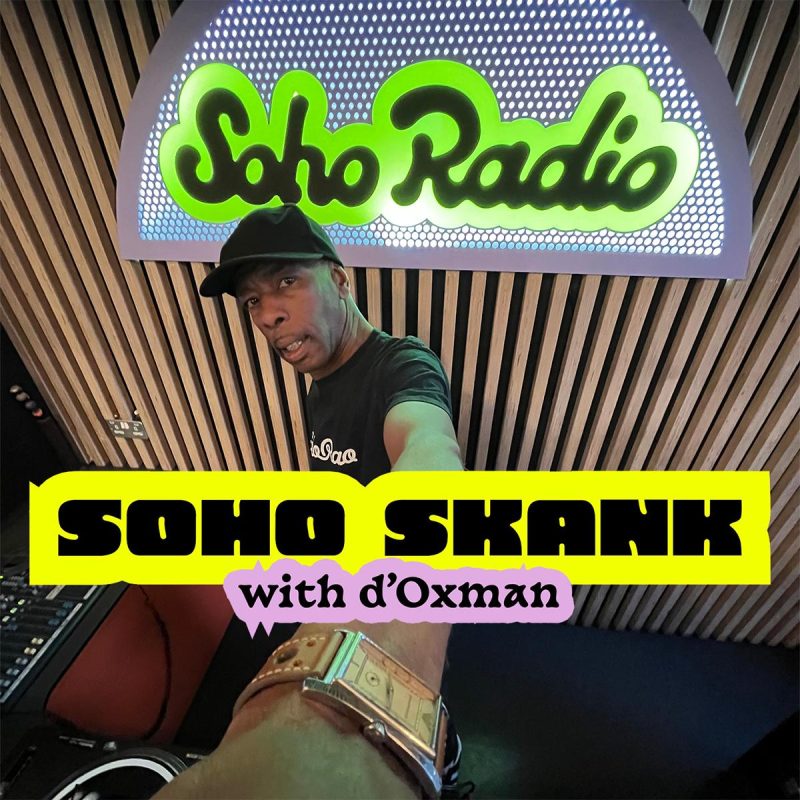 Soho Skank wid d’Oxman (10/12/2025)