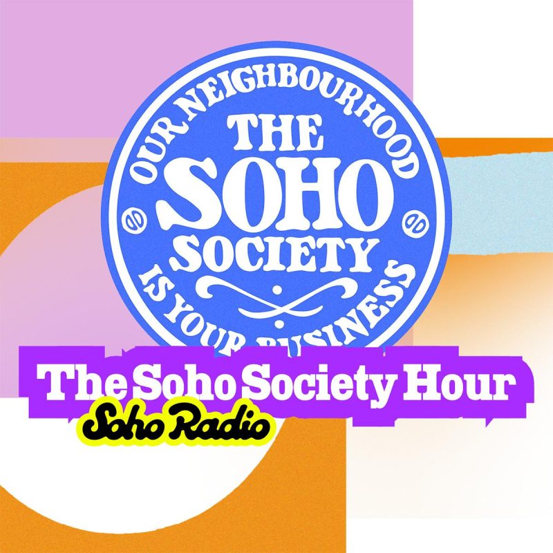 The Soho Society Hour (05/12/2025)