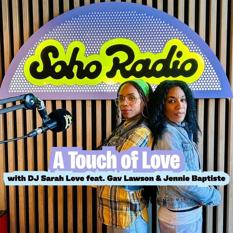 A Touch of Love with DJ Sarah Love feat. Gav Lawson (THTC) and Jennie Baptiste (05/12/2025)