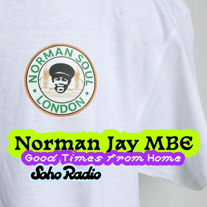 Good Times from Home – Norman Jay MBE (04/01/2026)