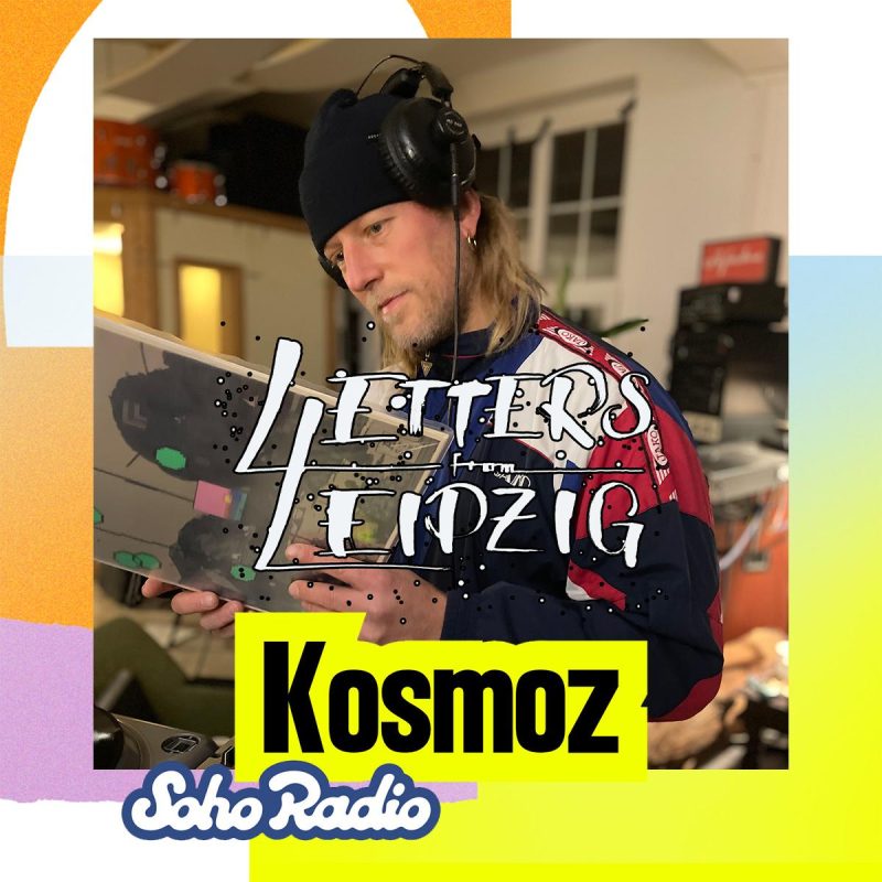 Letters From Leipzig – Kosmoz (11/01/2026)