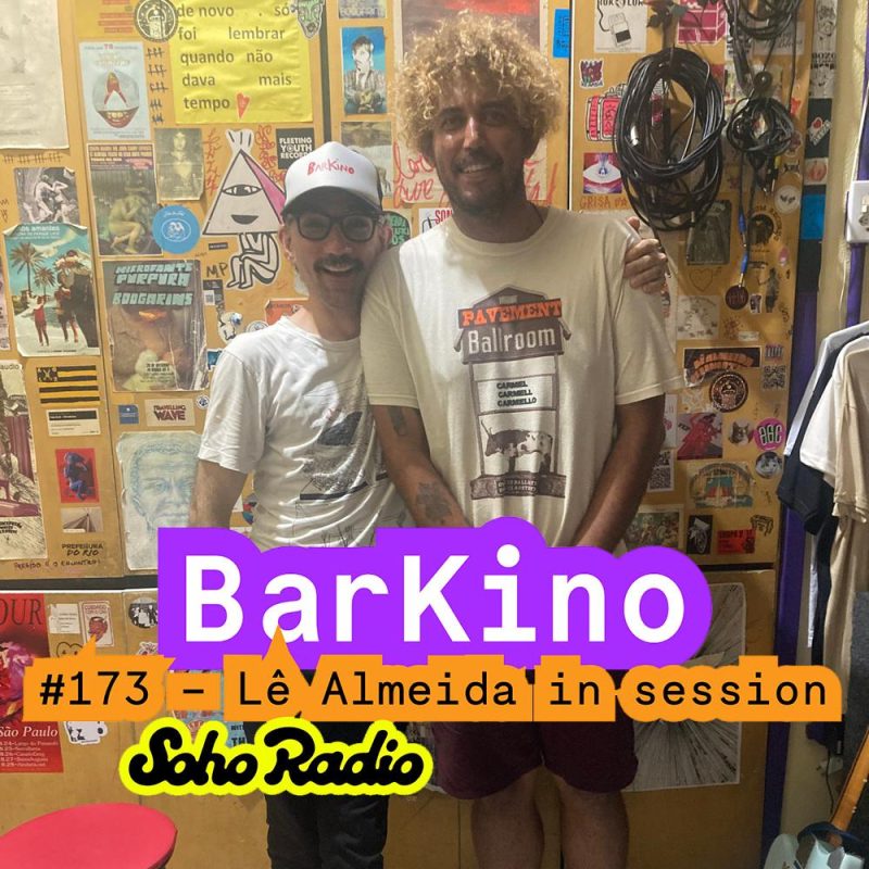 BarKino #173 - Lê Almeida in session