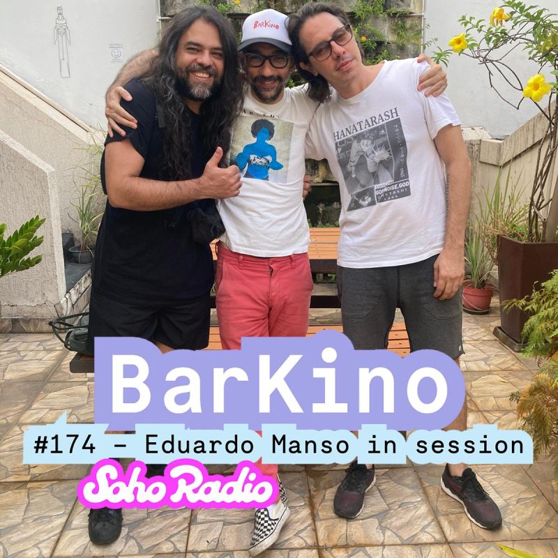 BarKino #174 - Eduardo Manso in session
