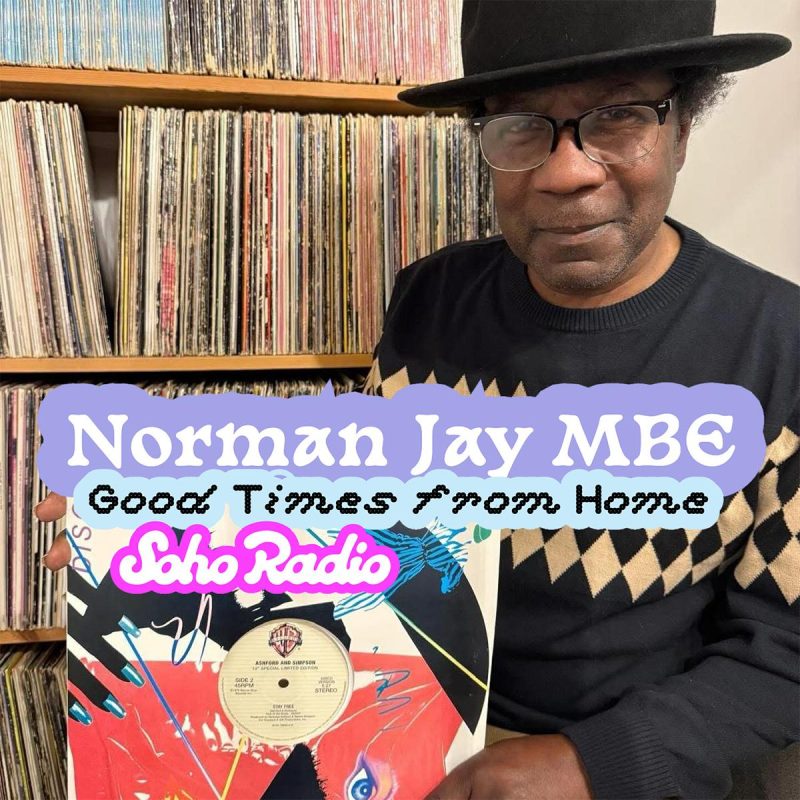 Good Times from Home – Norman Jay MBE (15/02/2026)