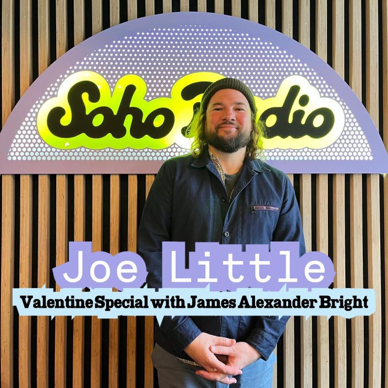 Joe Little Valentine's Day Special with James Alexander Bright