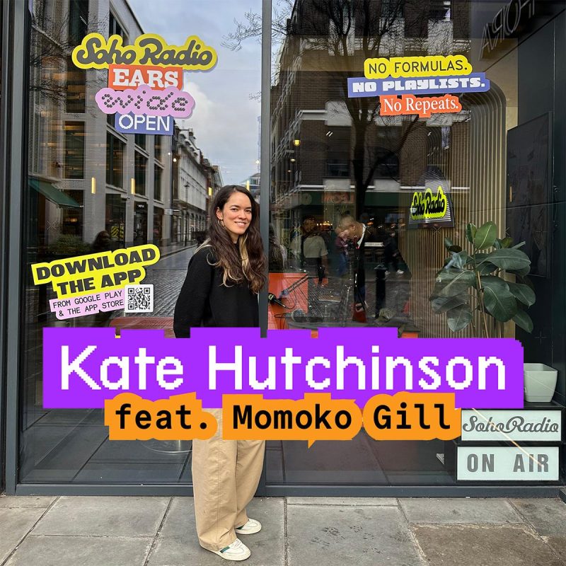 Kate Hutchinson feat. Momoko Gill (06/02/2026)