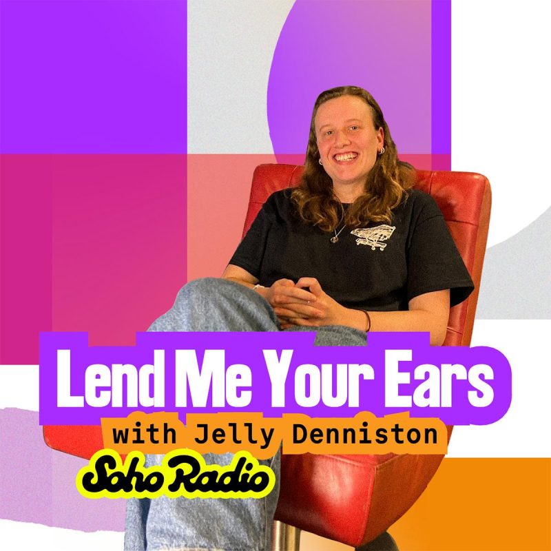 Lend Me Your Ears with Jelly Denniston (24/02/2025)