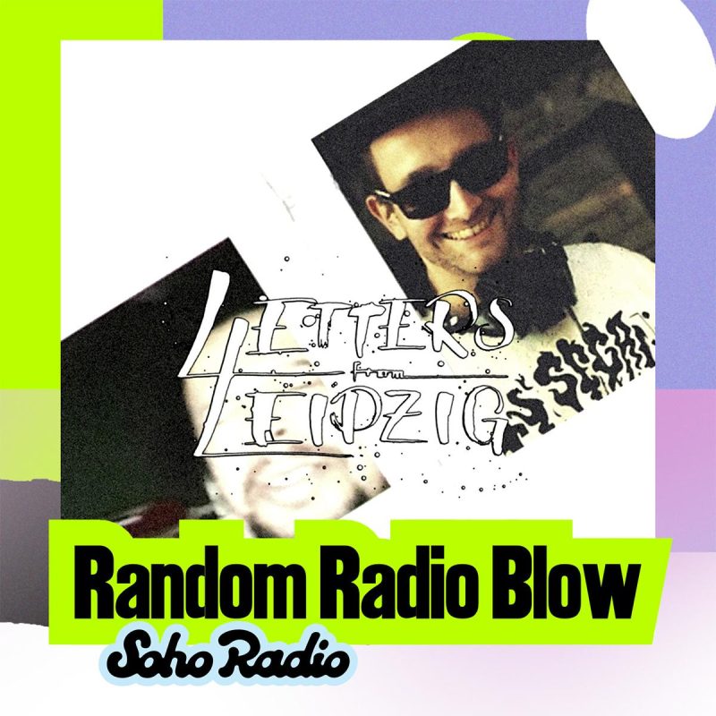 Letters From Leipzig - Random Radio Blow