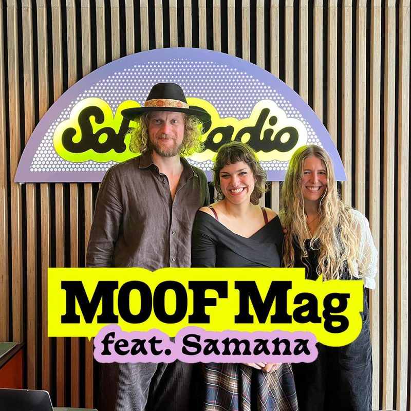 MOOF Mag feat. Samana (21/02/2026)