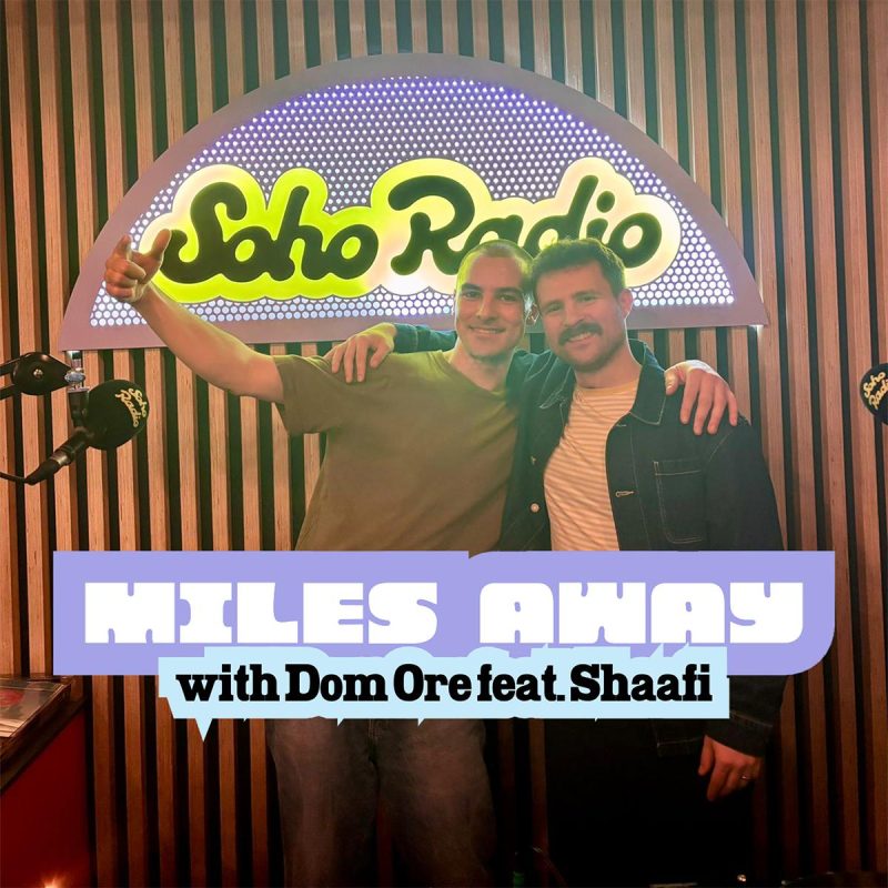 Miles away with Dom Ore feat. Shaafi