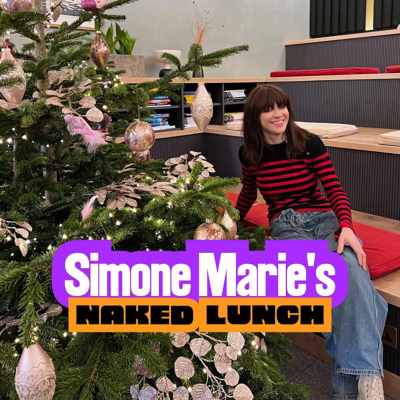 Simone Marie’s Naked Lunch (17/12/2025)