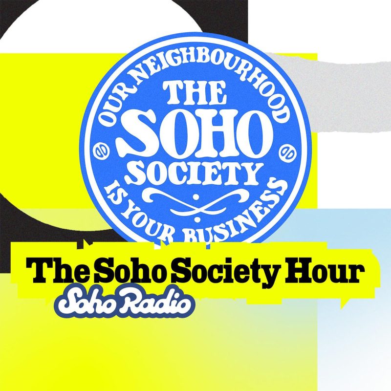 The Soho Society Hour (13/02/2026)