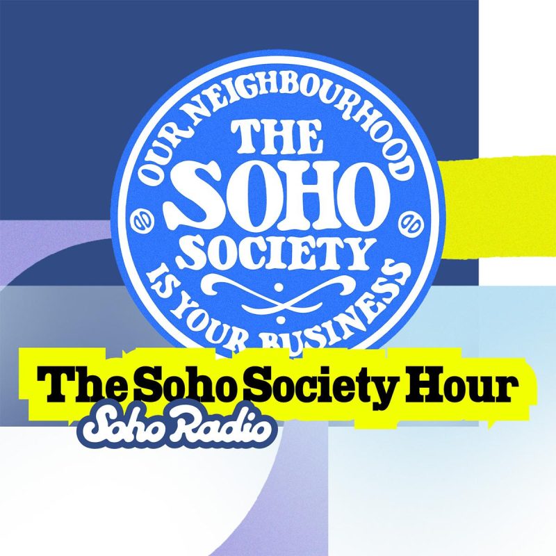 The Soho Society Hour (19/12/2025)