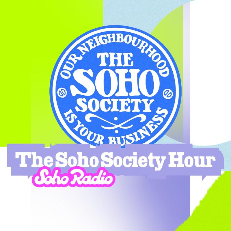 The Soho Society Hour (27/02/2026)