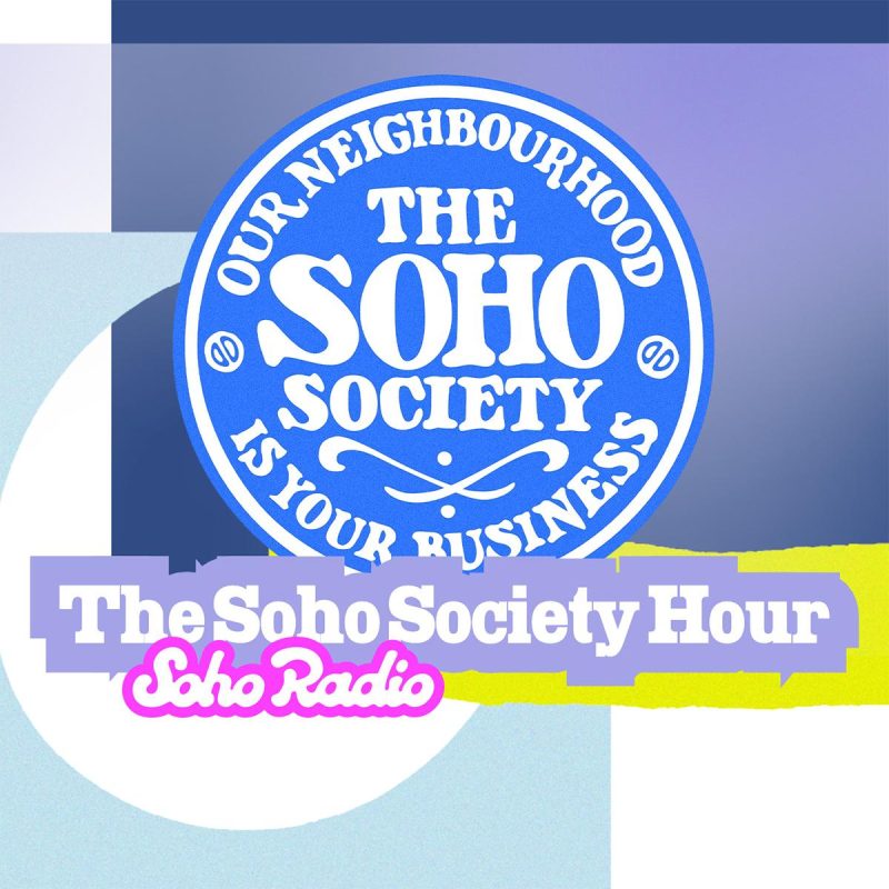 The Soho Society Hour (30/01/2026)
