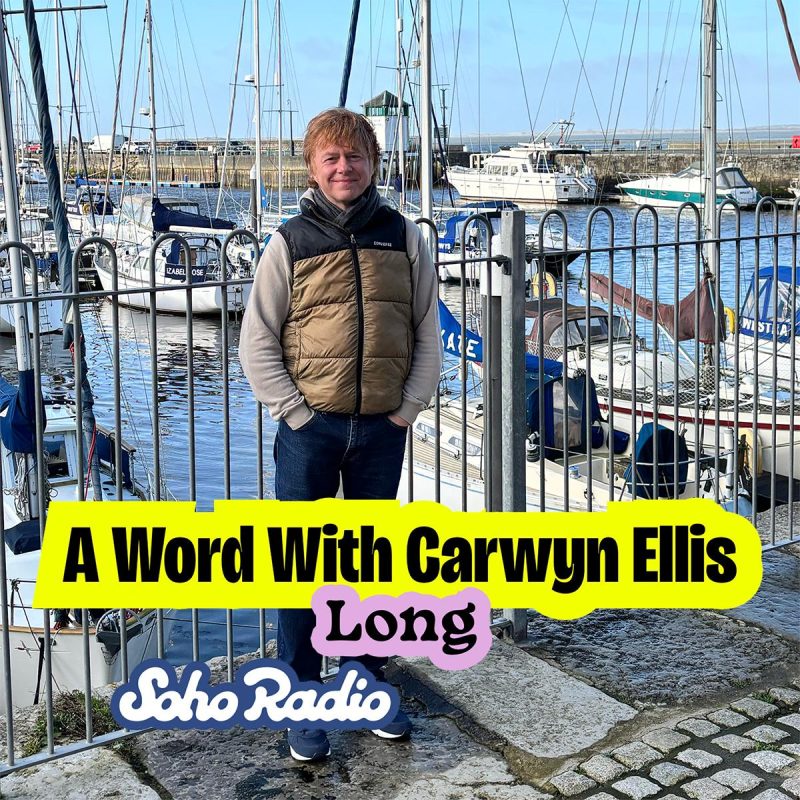 A Word With Carwyn Ellis – Long (02/03/2026)