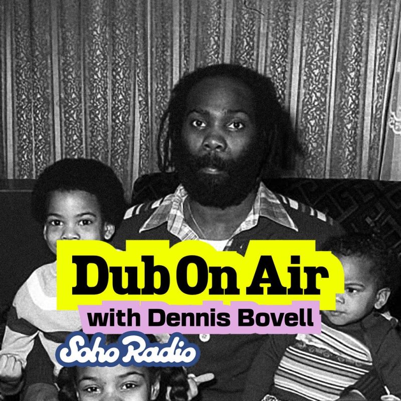Dub On Air with Dennis Bovell (01/03/2026)