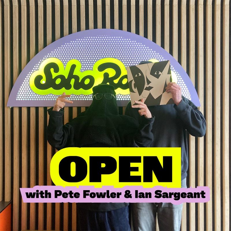 OPEN with Pete Fowler & Ian Sargeant (03/03/2026)