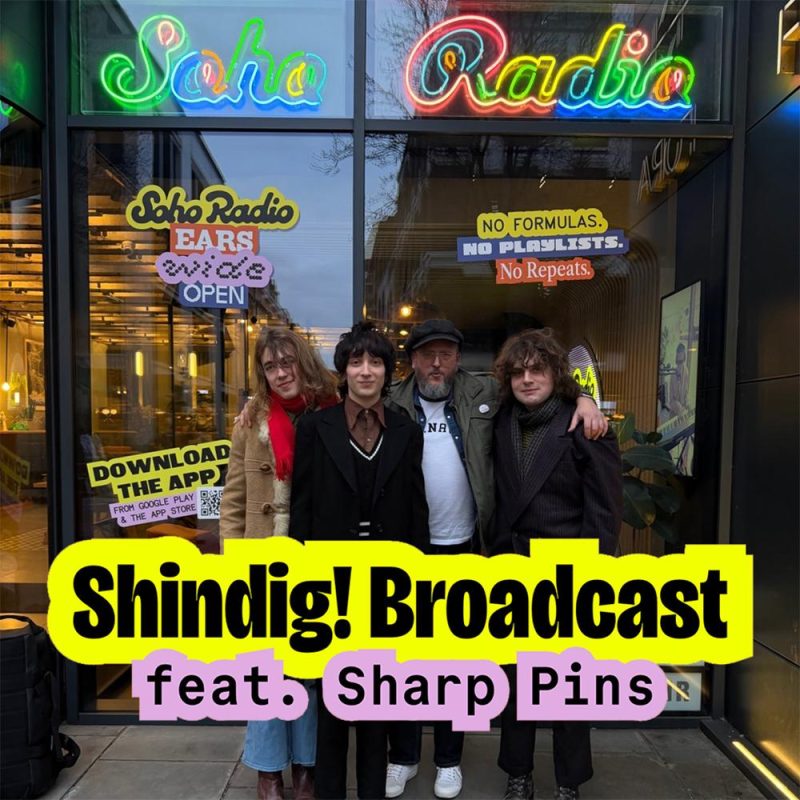 Shindig! Broadcast #151 feat. Sharp Pins (11/03/2026)