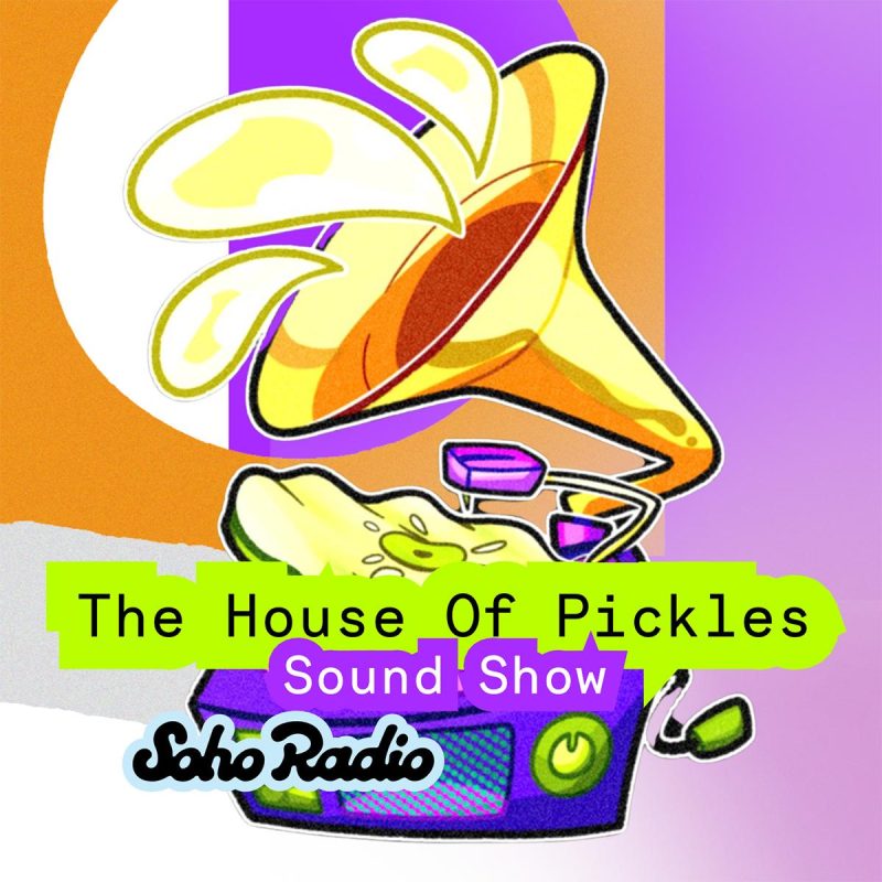 The House Of Pickles Sound Show (01/03/2026)