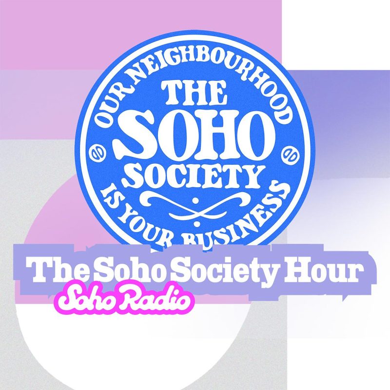 The Soho Society Hour (27/03/2026)