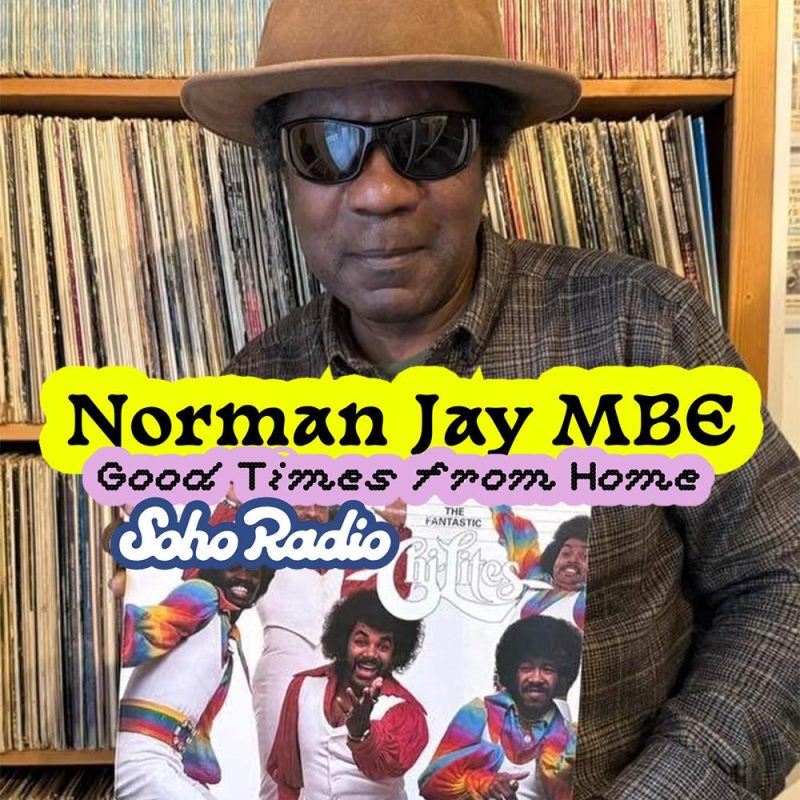 Good Times from Home – Norman Jay MBE (05/04/2026)