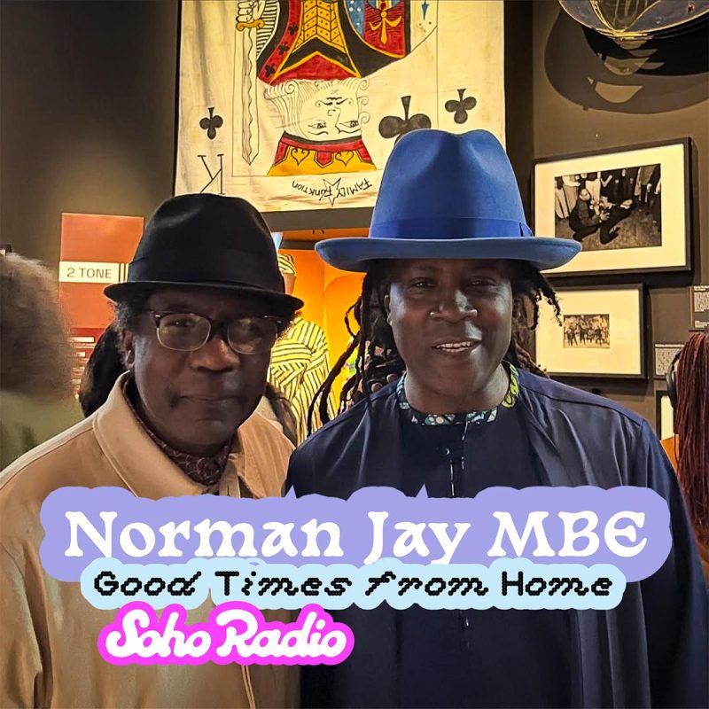Good Times from Home – Norman Jay MBE (19/04/2026)