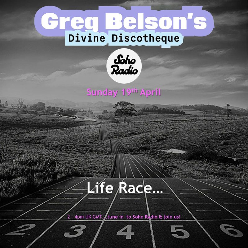 Greg Belson’s Divine Discotheque – Life Race (19/04/2026)