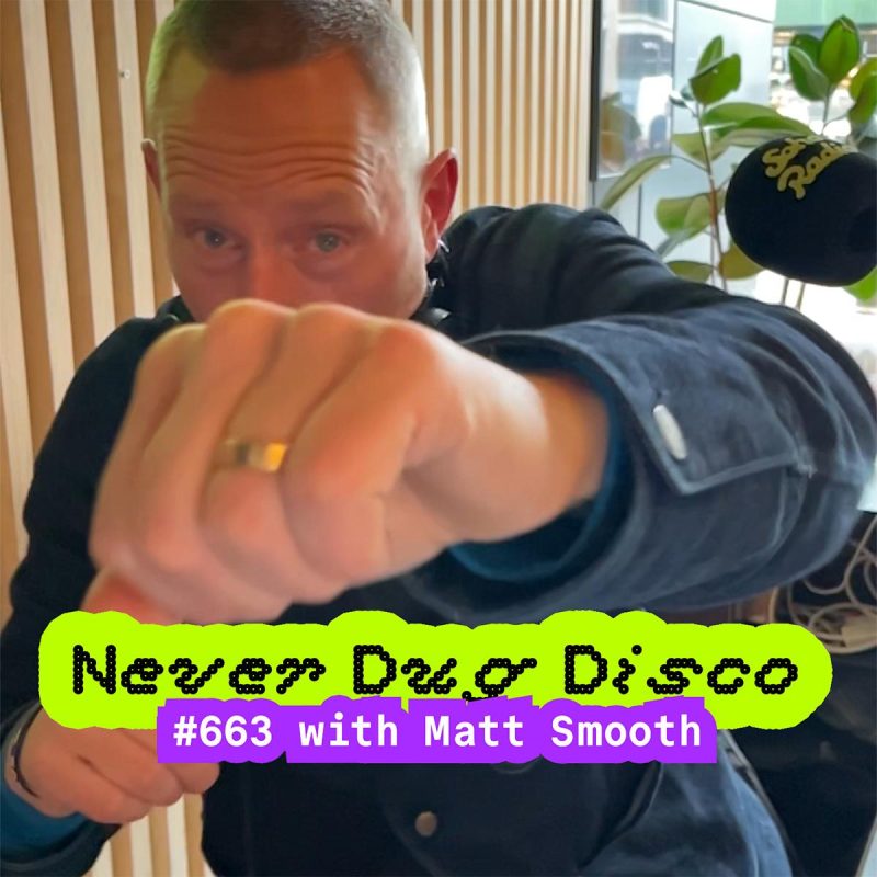 Never Dug Disco #663 with Matt Smooth (03/04/2026)