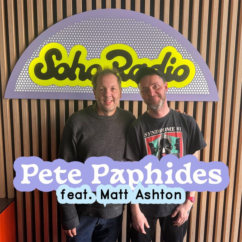 Pete Paphides feat. Matt Ashton (06/05/2026)