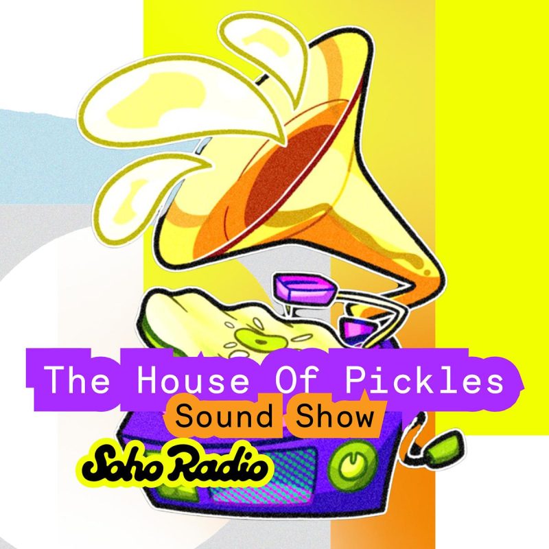 The House Of Pickles Sound Show