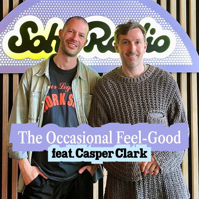 The Occasional Feel-Good feat. Casper Clark (23/04/2026)