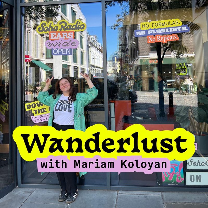 Wanderlust with Mariam Koloyan (22/04/2026)