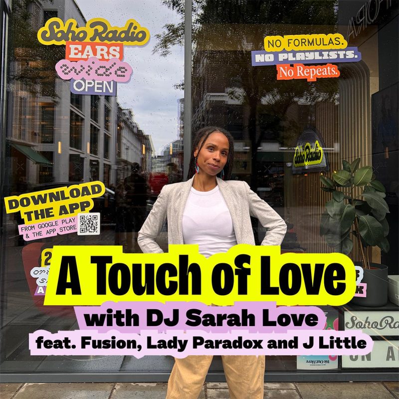 A Touch Of Love with DJ Sarah Love feat. Fusion, Lady Paradox and J Little (08/05/2026)
