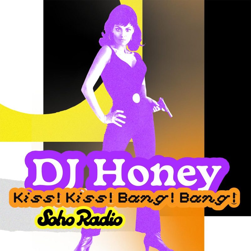 DJ Honey – Kiss! Kiss! Bang! Bang! (02/05/2026)