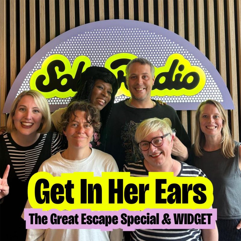 Get In Her Ears x The Great Escape Special & WIDGET
