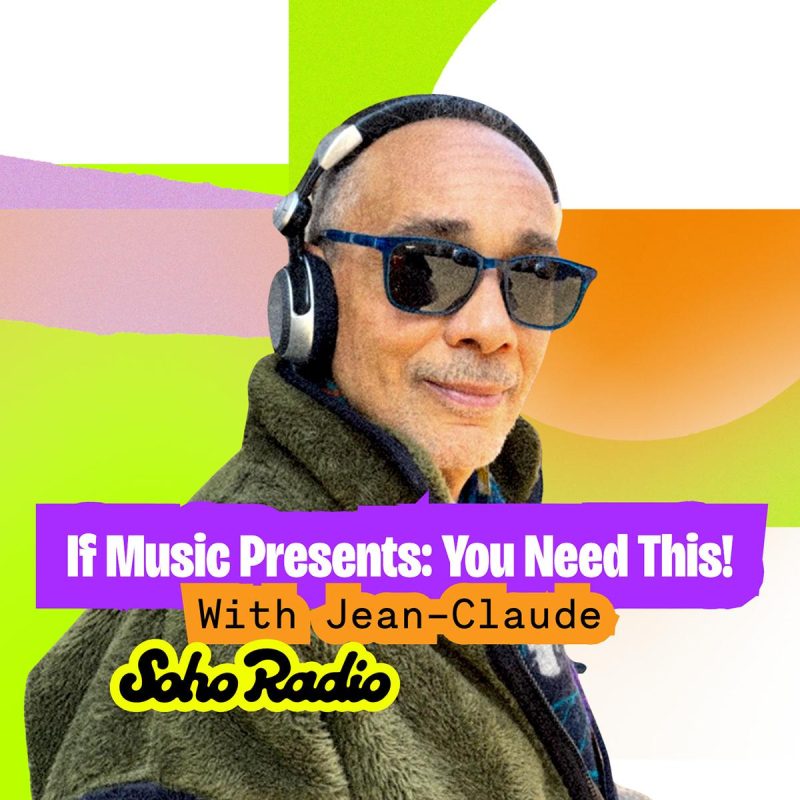 If Music Presents: You Need This! With Jean-Claude (21/05/2026)